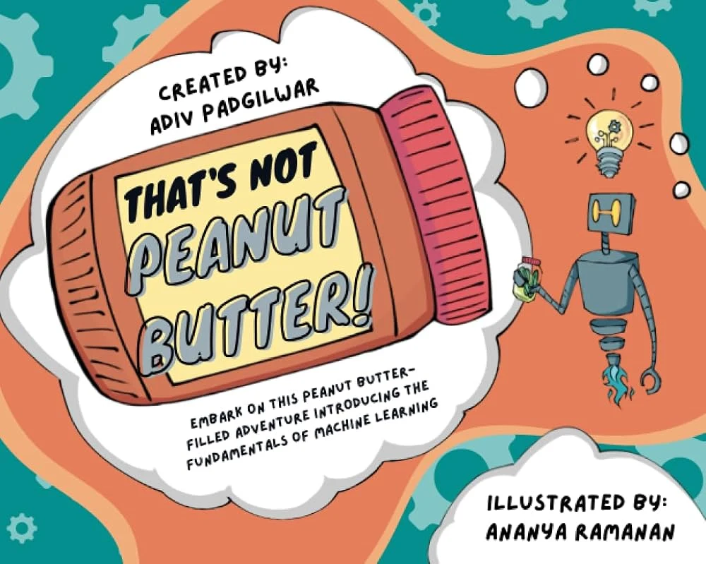 That's Not Peanut Butter! book cover, created by Adiv Padgilwar, illustrated by Ananya Ramanan